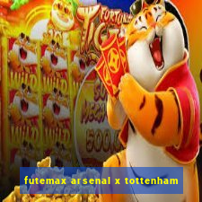 futemax arsenal x tottenham